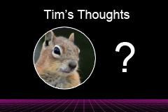 Tim's Thoughts